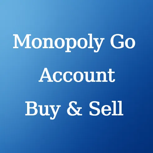Buy & Sell Monopoly Go Accounts at U4N