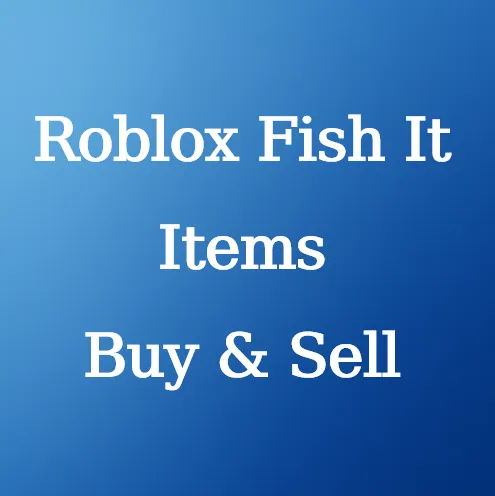 Buy Roblox Fish It Items at U4N