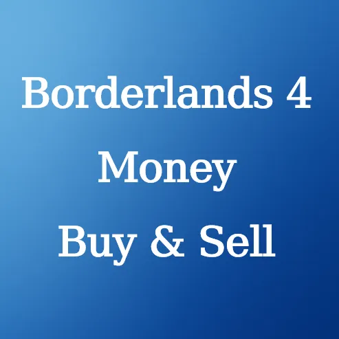 Buy Borderlands 4 Money at U4N