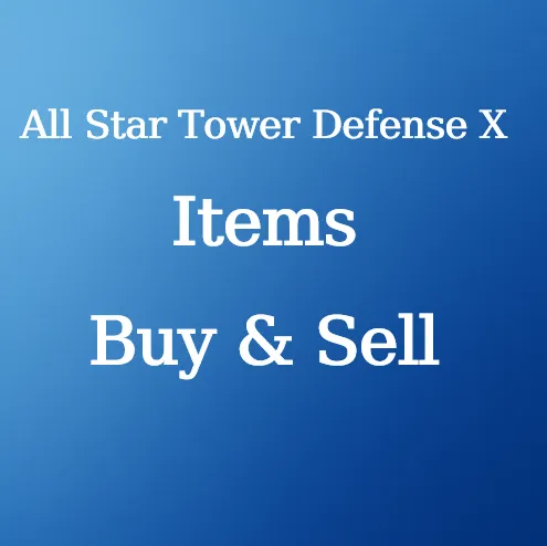 Buy All Star Tower Defense X Items at U4N