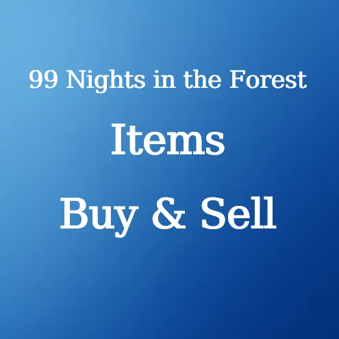 Buy 99 Nights in the Forest Items Online at U4N