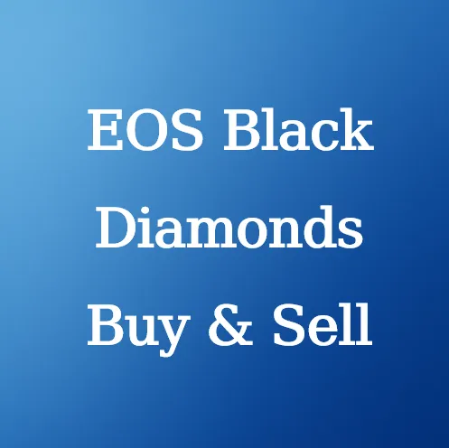 Buy EOS Black Diamonds - Reliable & Instant Delivery | U4N