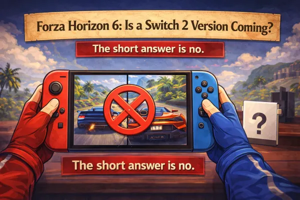 Forza Horizon 6: Is a Switch 2 Version Coming