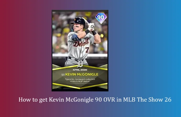 How to get Kevin McGonigle 90 OVR in MLB The Show 26