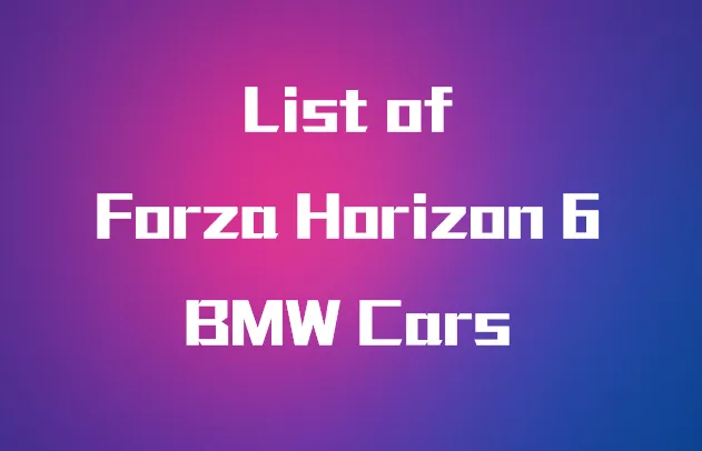 List of Forza Horizon 6 BMW Cars