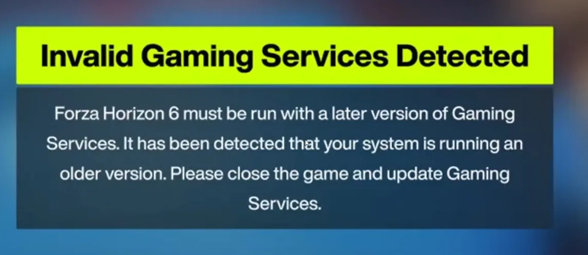 Forza Horizon 6 Invalid Gaming Services Detected