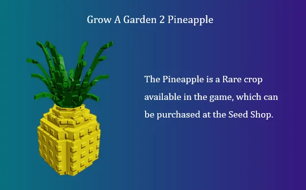 Grow A Garden 2 Pineapple