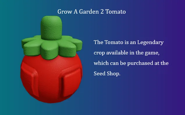 Grow A Garden 2 Tomato