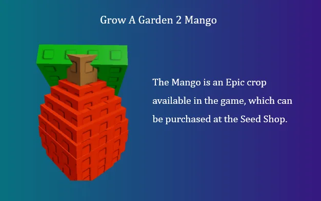 Grow A Garden 2 Mango