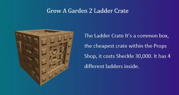 Grow A Garden 2 Ladder Crate