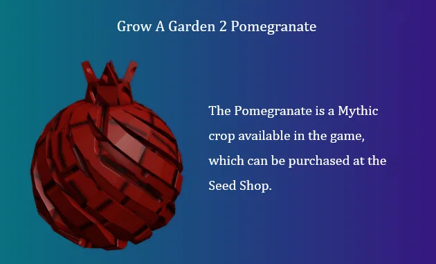 Grow A Garden 2 Pomegranate