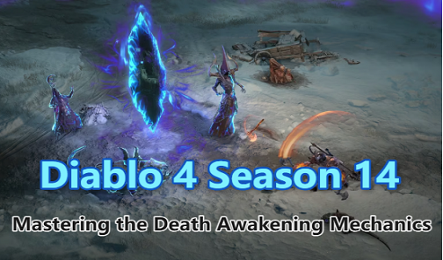 Diablo 4 Season 14: Mastering the Death Awakening Mechanics