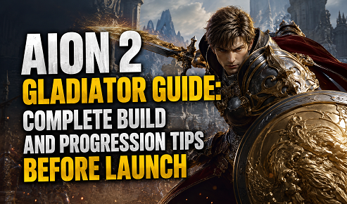 Aion 2 Gladiator Guide: Complete Build and Progression Tips Before Launch