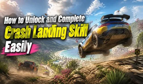 Forza Horizon 6: How to Unlock and Complete Crash Landing Skill Easily