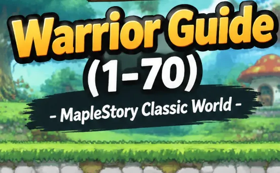 Warrior Guide (1–70) — MapleStory Classic World