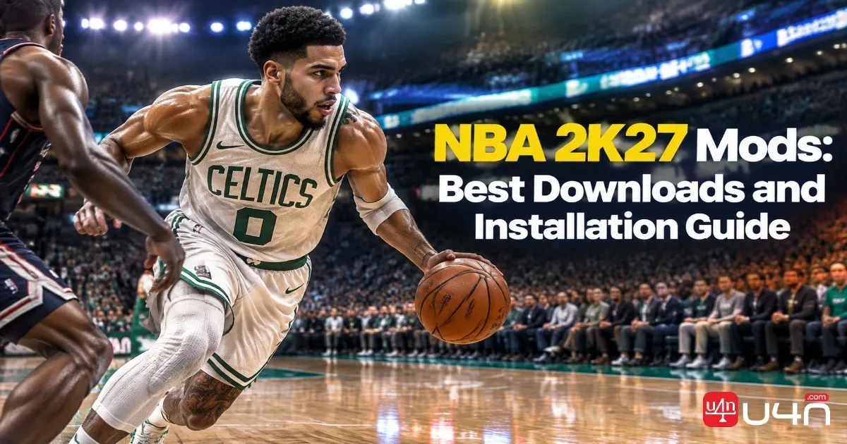 NBA 2K27 Mods: Best Downloads and Installation Guide