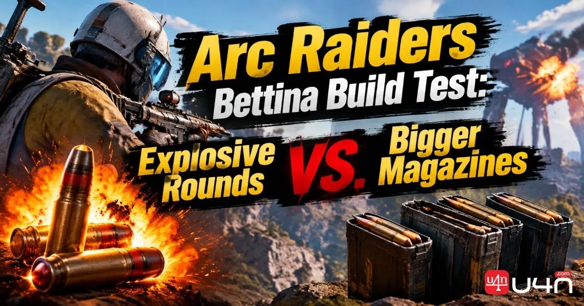 Arc Raiders Bettina Build Test: Explosive Rounds vs. Bigger Magazines