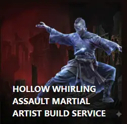 Hollow Whirling Assault Martial Artist Build Service | PC