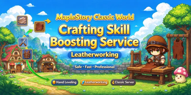 Crafting Skill Boosting Service - Leatherworking | Global > Global MapleStory Classic World