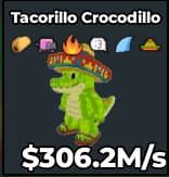 Tacorillo Crocodillo 306.2M/s 6 Buffs | Global