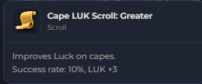 Cape LUK Scroll Greater | Global > Global MapleStory Classic World