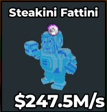 Steakini Fattini 247.5M/s Diamond | Global